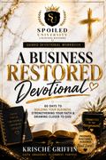 A Business Restored: 60-Day Guided Devotional Workbook